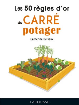 cover image of Les 50 règles d'or du carré potager